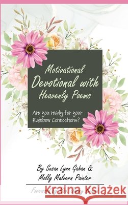 Motivational Devotional With Heavenly Poems Painter, Molly Malvern, Gahan, Susan Lynn, Brown, Jimmy 9798349444616
