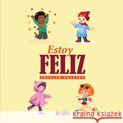 Estoy Feliz Gill, Jo 9798349446801 Kdp Pro Publishers