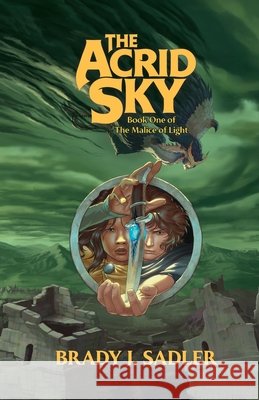 The Acrid Sky Sadler, Brady J. 9798349456459