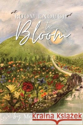 Room Enough to Bloom McQueen, Melinda, Alban, Diana 9798349479144