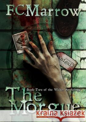 The Morgue F C Marrow 9798349487774 Marrow-House