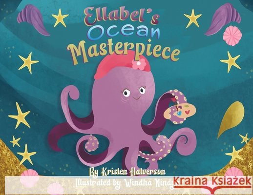 Ellabel's Ocean Masterpiece Halverson, Kristen, Nindya, Windha 9798349509292