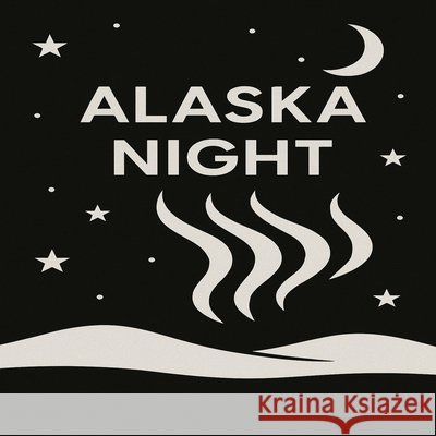 Alaska Night Hoppe 9798349510595