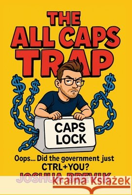 The All Caps Trap Brevik, Joshua 9798349513961 Empire Publishing