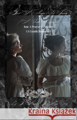 Just A Prayer In Society (A Gentle Romance) Anna, Jo, Gray, Jo Ann 9798349541186 Jo Ann Gray