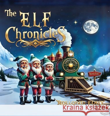 The Elf Chronicles Eddy, Rollond 9798349581540