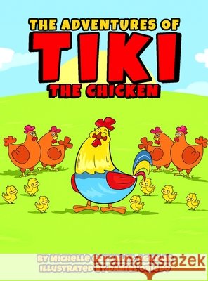 The Adventures Of Tiki The Chicken Gonzalez Aguilar, Michelle 9798349582998