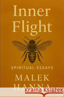 Inner Flight: Spiritual Essays Hanna 9798349595547