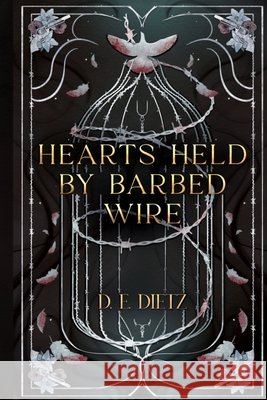 Hearts Held by Barbed Wire Dietz, Deanne 9798349603358