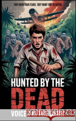 Hunted by the dead: Voice in the dark Deal, Peter M. 9798349608698