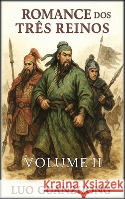 Romance dos Três Reinos: Volume 2: O império dividido Guanzhong, Luo, Autri Books 9798349617812