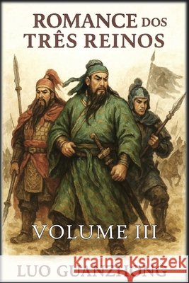 Romance dos Três Reinos: Volume 3: A guerra pela supremacia Guanzhong, Luo, Autri Books 9798349618055