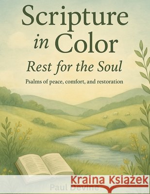 Scripture in Color: Rest for the Soul Devine, Paul 9798349630903 Paul Devine