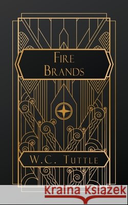 Fire Brands Tuttle, W. C. 9798349631016 Natal Publishing, LLC