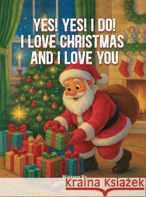 Yes! Yes! I do! I love Christmas and i love you Costanzo, Beth 9798349660146