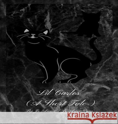 Lil Carlos (A Short Tale) Anna, Jo, Gray, Jo Ann 9798349663185 Jo Ann Gray