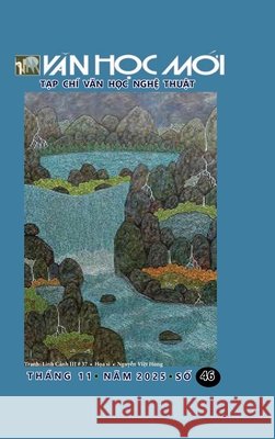 Van Hoc Moi So 46: Hard Cover Nguyen, Ha Phuong 9798349667305