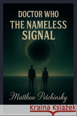 Doctor Who Matthew Petchinsky 9798349669583 Matthew Edward Petchinsky