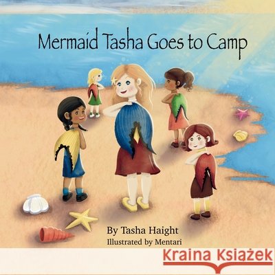 Mermaid Tasha Goes to Camp Haight, Tasha, Mentari 9798349671548 Lulu Press