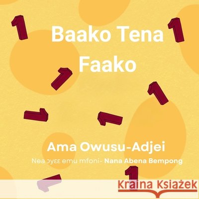 Baako Tena Faako Owusu-Adjei, Ama Sarpomaa, Bempong, Nana Abena, Bempong, Abena S. 9798349696688