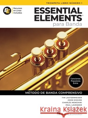 Essential Elements Para Banda - Trompeta Libro Numero 1 - Recursos En Linea Incluido Lavender, Paul, Lautzenheiser, Tim, Menghini, Charles 9798350159332