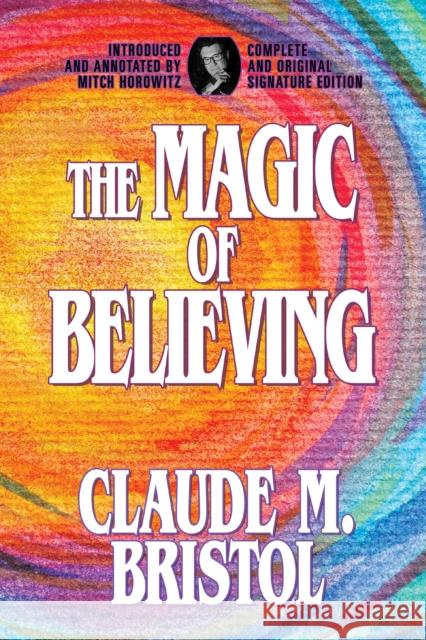 The Magic of Believing Claude M. Bristol 9798350500325