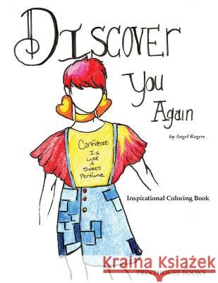 Discover You: Inspirational coloring book Angel Rogers   9798350706543 VIP Ink Publishing Group, Inc. / Printhouse B