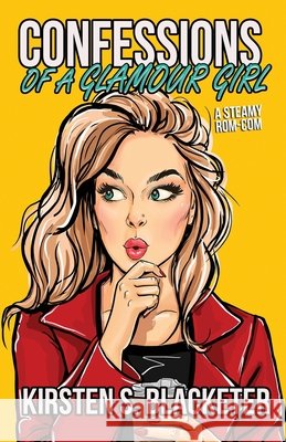 Confessions of a Glamour Girl Kirsten S Blacketer 9798350723113