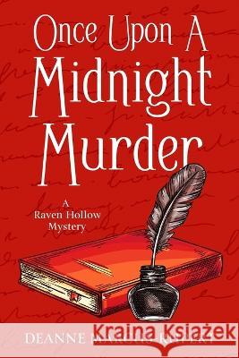 Once Upon A Midnight Murder Deanne Marcus-Rupert 9798351116433