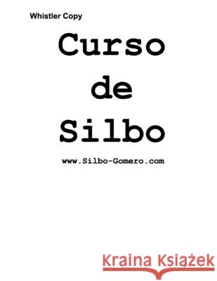Curso de Silbo: whistler copy Allan Dalcher, Pilar Fernandez, Jeff Brent 9798351181363