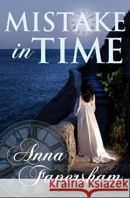 Mistake in Time Anna Faversham   9798351307497