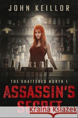 Assassin's Secret John Keillor   9798351336435 Independently Published