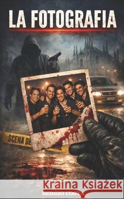 La fotografia Sergio Costa   9798351545356 Independently Published