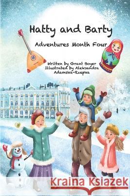 Hatty and Barty Adventures Month Four Aleksandra Rzepka Elizabeth Boyer Benjamin Boyer 9798351589367 Independently Published