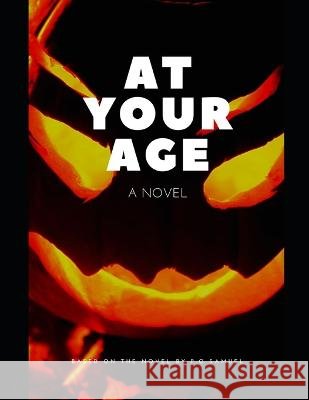 At Your Age P O Samuel   9798351619293 Independently Published