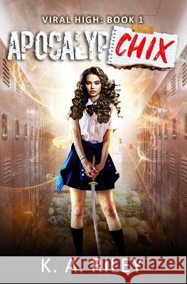 Apocalypchix K a Riley 9798351728391 Independently Published