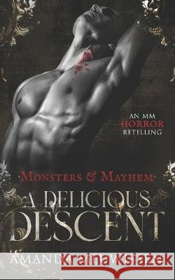 A Delicious Descent: An MM Horror Retelling of Dracula Amanda Meuwissen   9798351744254
