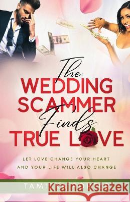 The Wedding Scammer Shaneice Clarke Janette Robinson Tamieka Porter 9798351783802 Independently Published
