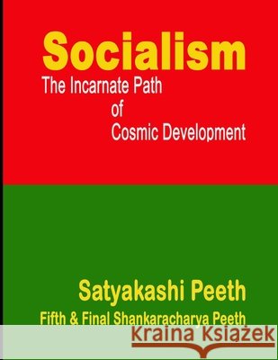 Socialism - the incarnate path of cosmic development Lava Kush Singh   9798351865157 Independently Published
