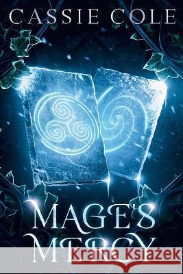 Mage's Mercy: A Paranormal Reverse Harem Romance Cassie Cole   9798351894164