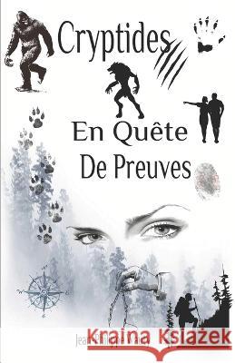 Cryptides, En Quête de Preuves Wauty, Jean-Philippe 9798351916163 Independently Published