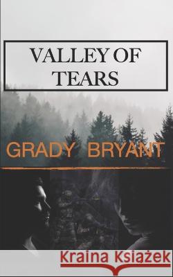 Valley of Tears Grady Bryant   9798351920214