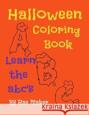 Halloween Coloring Book Learn the Abc's Rae Maker   9798351929125 Independently Published
