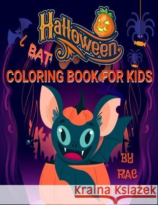 Halloween Bat Coloring Book for Kids Rae Maker   9798351935553 Independently Published