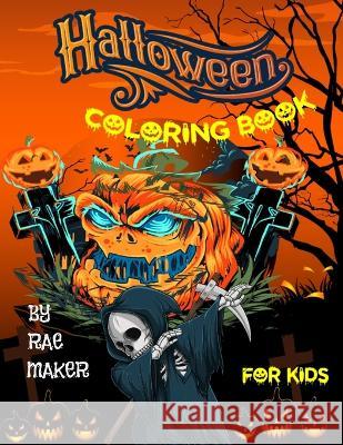 Halloween Coloring Book for Kids Rae Maker   9798351940243 Independently Published