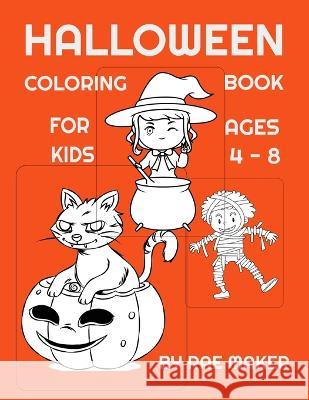 Halloween Coloring Book for Kids 4 - 8 Rae Maker   9798351942841 Independently Published