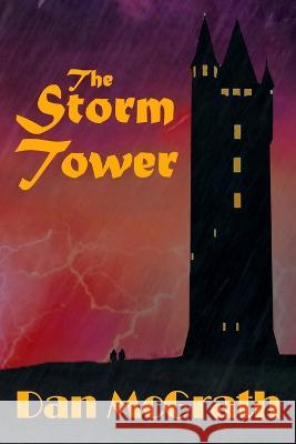 The Storm Tower Dan McGrath   9798351946290 Independently Published