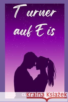 Turner auf Eis Claire Hunt   9798352056752 Independently Published