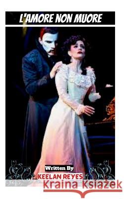 L'amore non muore Keelan Reyes   9798352058046 Independently Published