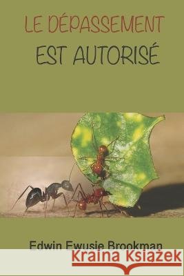 Le Dépassement Est Autorisé Brookman, Edwin Ewusie 9798352125458